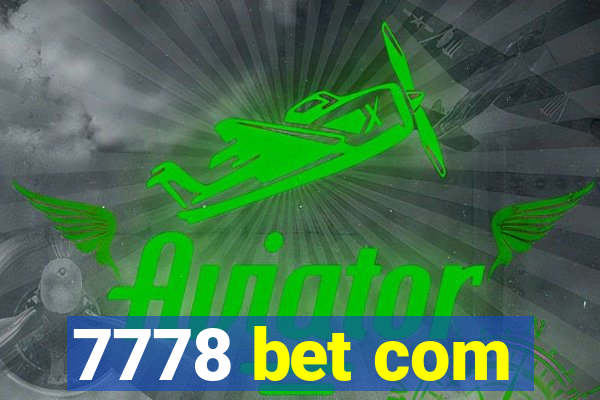 7778 bet com